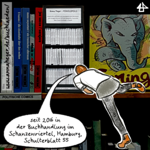 Foto eines Minicomicregals im Bücherregal. Überlagert ist die Zeichnung mit dem Avatar von Illi Anna Heger mit braunen Boots und grauem Rock, der von dem darunter liegenden Regal hochklettert. In der zugehörigen Sprechblase: seit 2016 im Buchladen im Schanzenviertel in Hamburg, Schulterblatt 55. Am Rand der Link www.annaheger.de/buchlaeden.