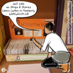 Foto eines flachen Minicomics-Regal in der Comic-Buchhandlung Strips & Stories. Überlagert ist die Zeichnung mit dem Avatar von Illi Anna Heger mit braunen Boots und grauem Rock, der vor dem Regel kniet und nach einem Minicomic greift. In der zugehörigen Sprechblase: seit 2013 im Strips & Stories Comicladen in Hamburg, Wohlwillstrasse 28.