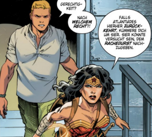 Ausschnitt aus dem Comic. Ein weiße Person mit kurzen blonden Haaren folgt Wonder Woman ein Haustreppe hinunter und ruft: »Gerechtigkeit? Nach welchem Recht?« Wonder Woman antwortet: »Falls Atlantiades hierher zurückkehrt, kümmere dich um sier. Sier könnte versucht sein, dem Rachedurst nachzugeben.