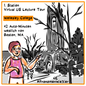 Digitale Fineliner-Zeichnung, schwarz auf weiß, sparsam koloriert. Der Avatar von Illi mit weißer Hose und pinkem Tanktop zeigt auf den Glockenturm auf dem Campus von Wellesley College.
Text: 1. Station Virtual US Lecture Tour - Wellesley College - 42 Auto-Minuten westlich von Boston, MA.