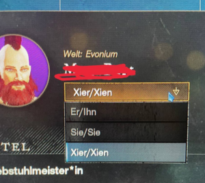 Screenshot aus den Einstellungen des Spiels. Welt: Evonium. Der ausgewählte Charakter hat rote Haare im Irokesenschnitt und eine roten Vollbart. Unter verschiedenen Optionen können Pronomen ausgewählt werden: xier/xien, er/ihn, sie/ihr  (das erste ist ausgewählt) Darunter steht der Rest eines Sustantives ...ebstuhlmeister*in.