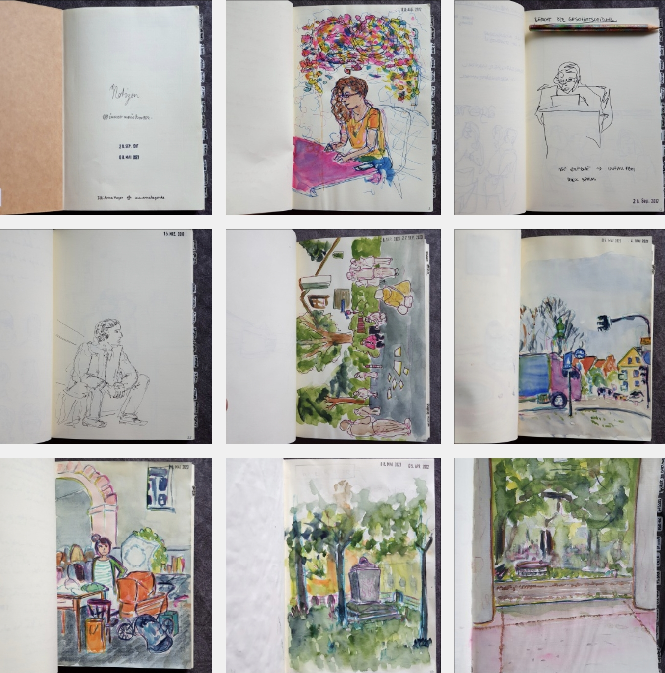 Mosaik aus 9 Fotos aus dem Skizzenbuches:
1) erste Seite eines Notizbuches, Text Tinte: Notizen #ImmerZeichnen, Text gestempelt:28. Sep. 2017, 08.Mai 2023, Illi Anna Heger, www.annaheger.de 
2) bunt Aquarellierte Finelinerzeichnung, eine Person mit lockigen Haaren sitzt an einem Tisch, über dem Kopf viele bunte Tupfen und darin auch ein großen Unendlichzeichen
3) Finelinerzeichnung einer Person mit eckiger Brille an einem erste Seite eines Notizbuches liegt ein Bleistift um Text abzudecken, handschriftlicher Text: Bericht der Geschäftsleitung, weiterer Text unleserlich
4) Finelinerzeichnung einer Person im Anzug, die breitbeinig auf einer Treppe sitzt, die Arme auf den Knien.
5) Aquarellierte Finelinerzeichnung, Platz in nem Münchner Vorort, skizzenhafte Menschen stehen im Kreis und in der Mitte kniet ein Mensch mit Mikrofon neben einem Kastenlautsprecher
6) Aquarellierte Finelinerzeichnung, Kreuzung mit Lastwagen und Münchner Vororthäusern im Hintergrund
7) Eine Person mit strubbelig hochgesteckten Haaren steht an einem Flohmarkttisch und schaut sich nachdenklich in einem Innenhof um, neben dem Tisch ein roter altmodischer Puppenwagen.
8) Aquarellzeichnung eines von Bäumen umgehenden quaderförmigen Denkmals.
9) Aquarellzeichnung des Blicks zwischen zwei Sandsteinsäulen hindurch auf einen runden Friedhofsbrunnen und große Häuser.

